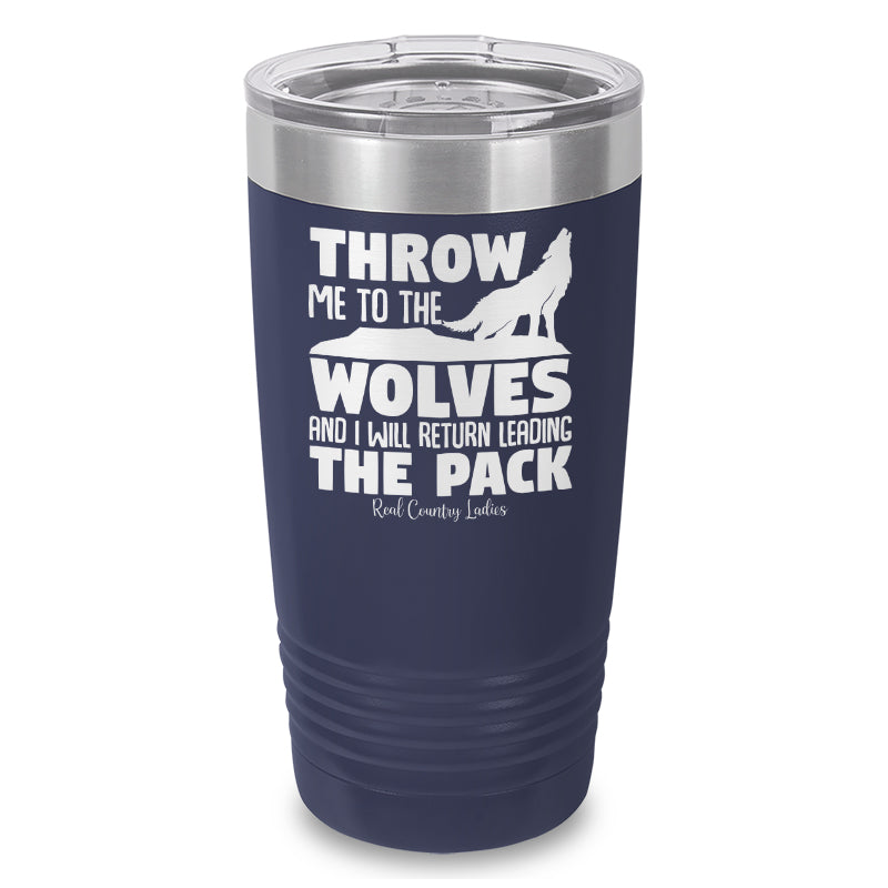 Throw Me To The Wolves Laser Etched Tumbler