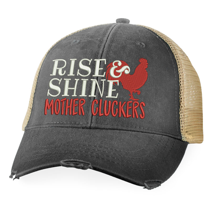 Rise And Shine Mothercluckers Hat