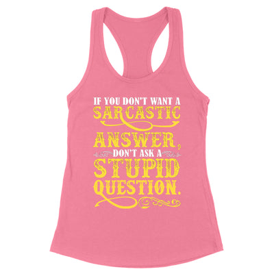 If You Don't Want A Sarcastic Answer Apparel