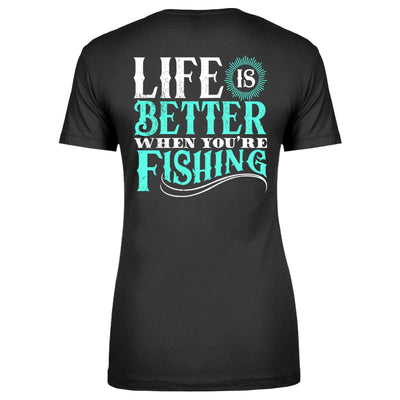 Life Is Better When You're Fishing Apparel