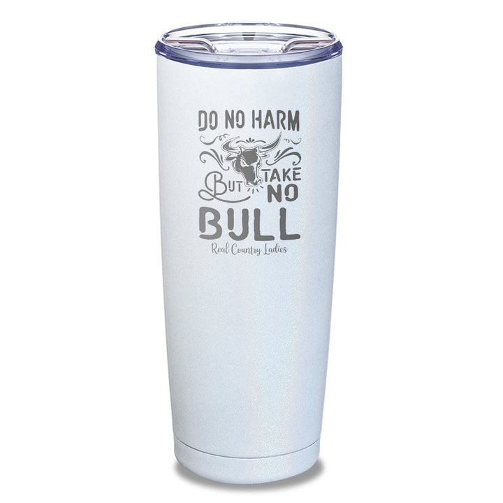 Black Friday | Do No Harm But Take No Bull Laser Etched Tumbler