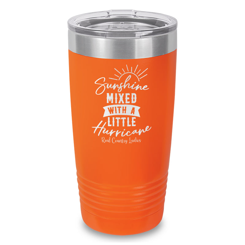 Black Friday | Sunshine Mixed With A Little Hurricane Laser Etched Tumbler