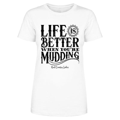 Blowout |  Life Is Better When You're Mudding Black Print Front Apparel