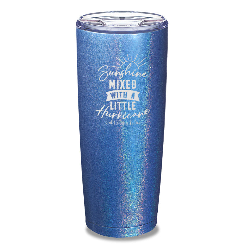 Black Friday | Sunshine Mixed With A Little Hurricane Laser Etched Tumbler