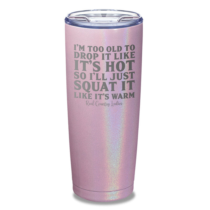 Black Friday | Drop It Like Its Hot Laser Etched Tumbler