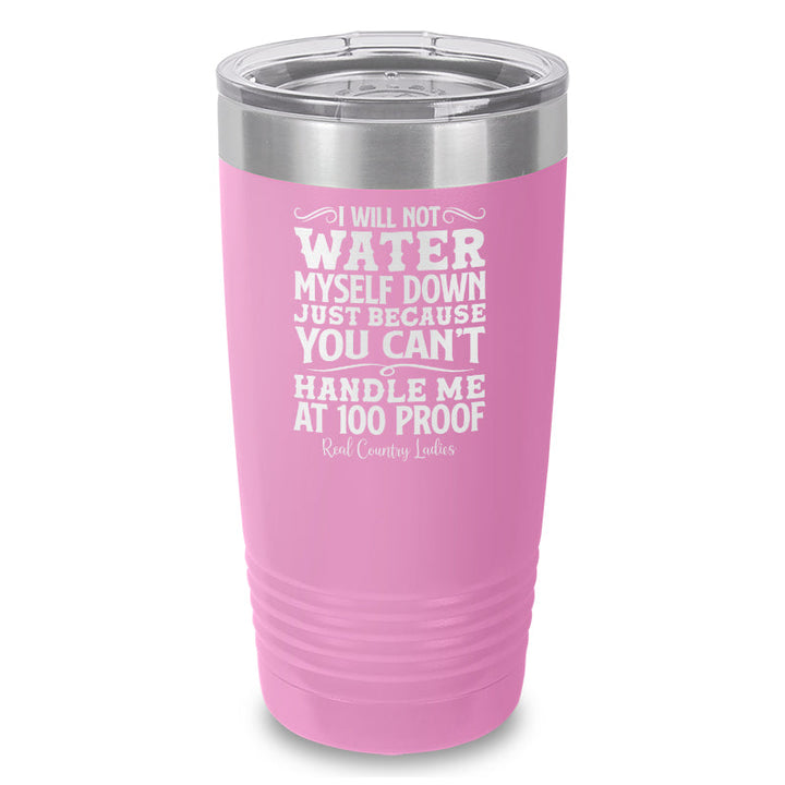 Black Friday | I Will Not Water Myself Down Laser Etched Tumbler