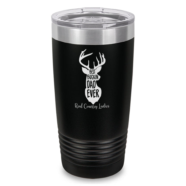 Black Friday | Best Buckin Dad Laser Etched Tumbler