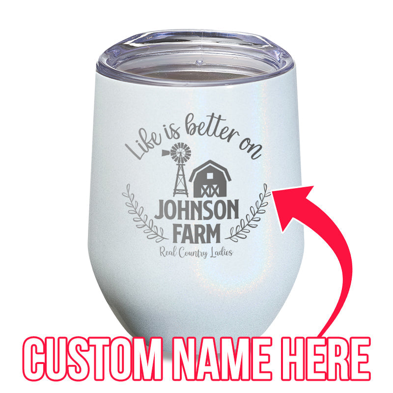 Black Friday | Life Is Better On (CUSTOM) Farm Laser Etched Tumbler