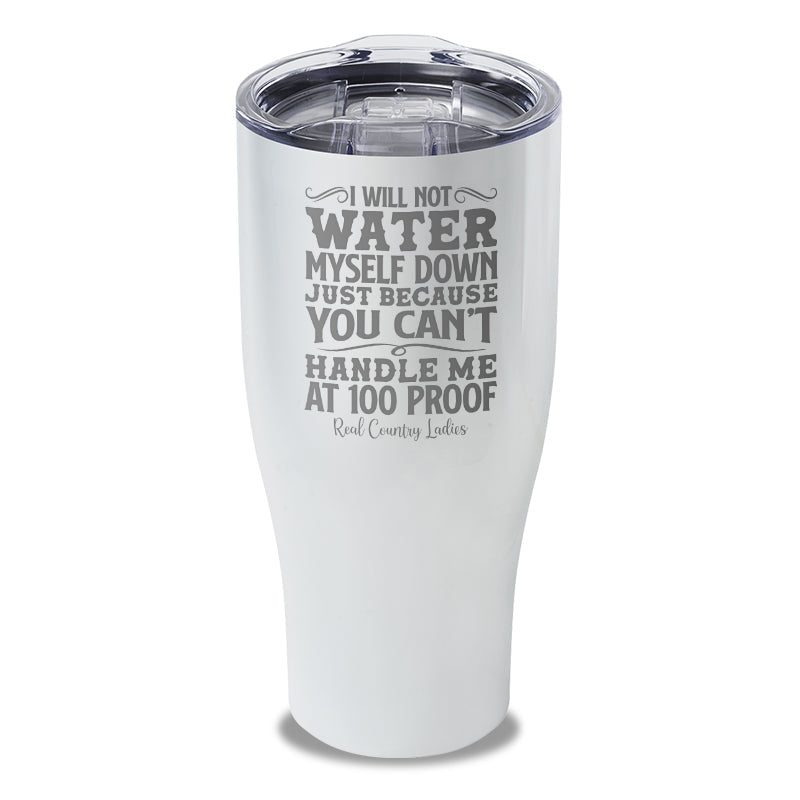 Black Friday | I Will Not Water Myself Down Laser Etched Tumbler