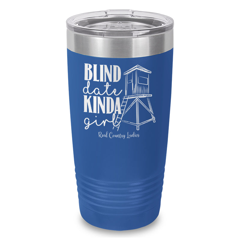 Black Friday | Blind Date Kinda Girl Laser Etched Tumbler