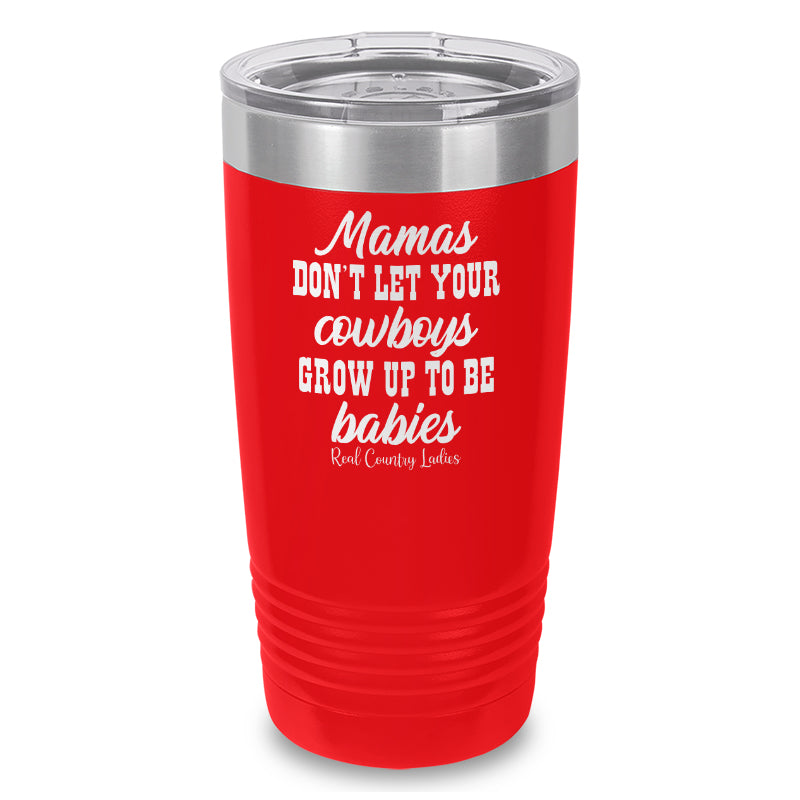 Black Friday | Mamas Don't Let Your Cowboys Grow Up To Be Babies Laser Etched Tumbler