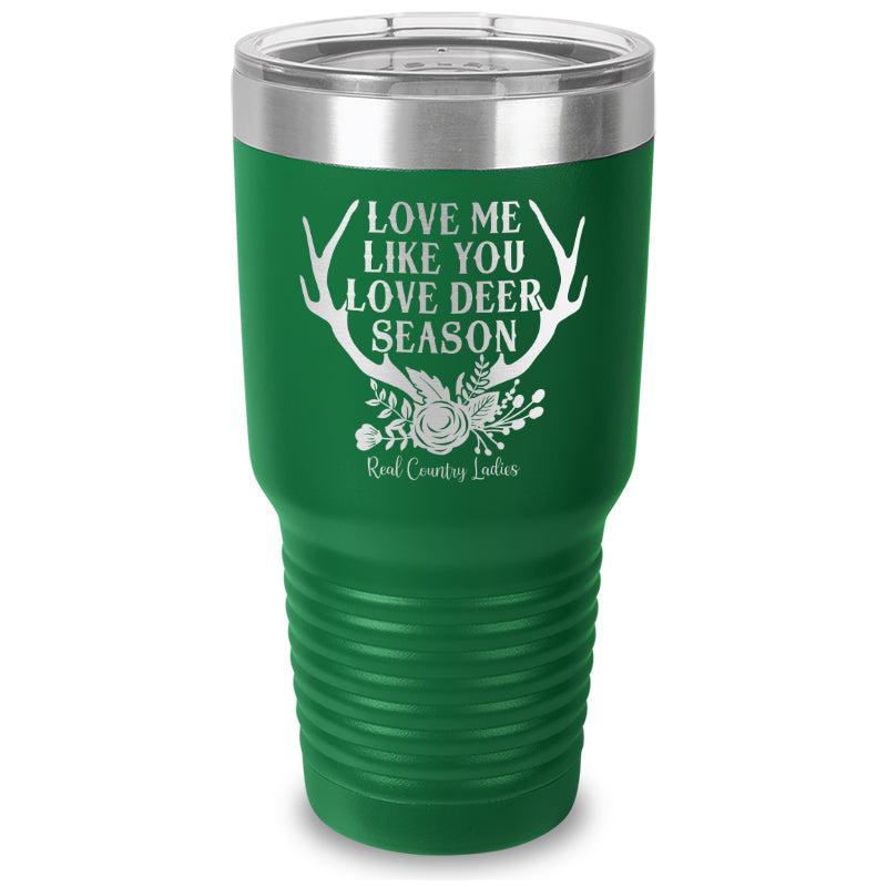 Black Friday | Love Me Like You Love Deer Season Laser Etched Tumbler