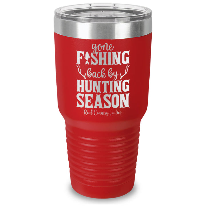 Black Friday | Gone Fishing Back By Hunting Season Laser Etched Tumbler