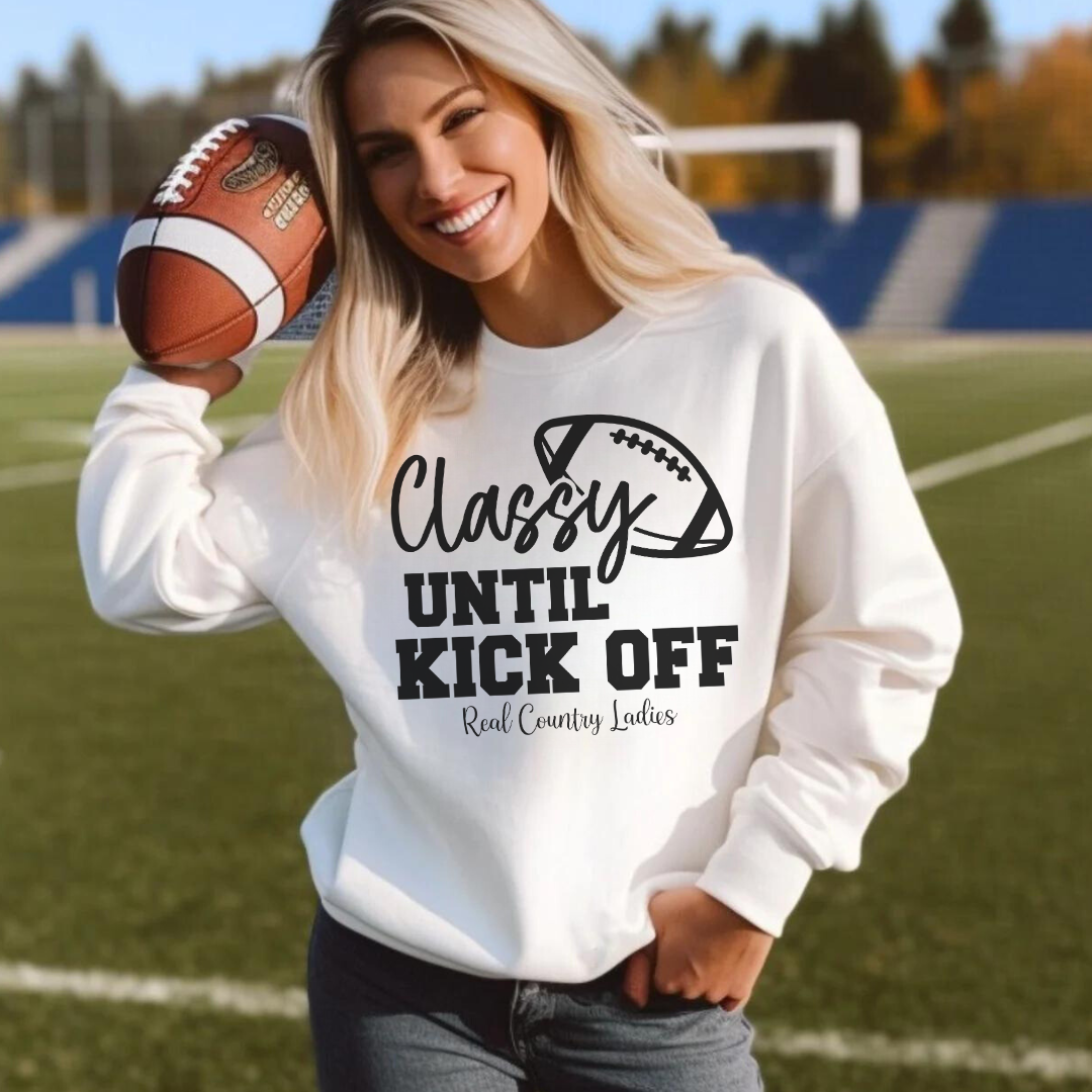 Classy Until Kick Off Crewneck