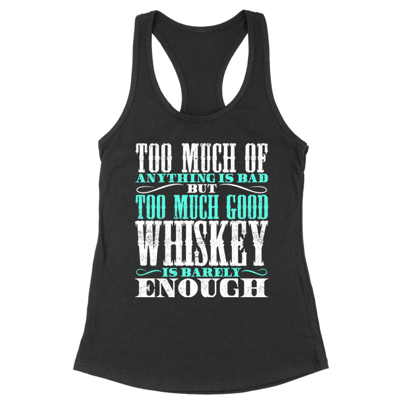 Blowout |  Too Much Good Whiskey Apparel