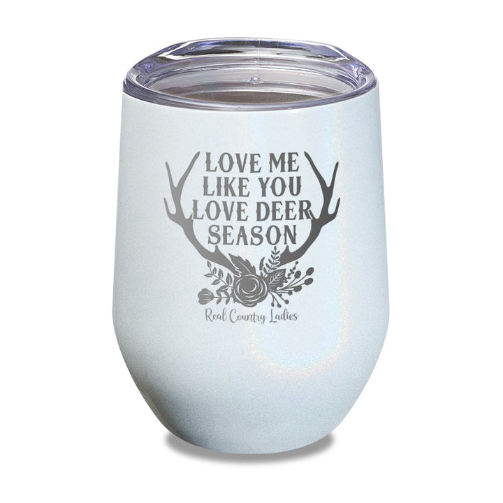 Black Friday | Love Me Like You Love Deer Season Laser Etched Tumbler