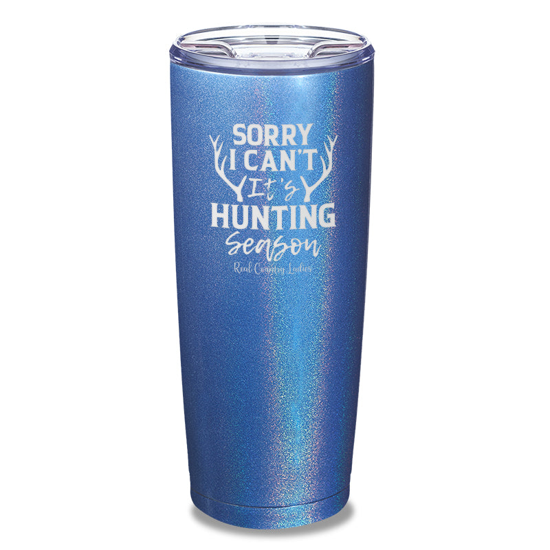 Black Friday | Sorry I Can't It's Hunting Season Laser Etched Tumbler