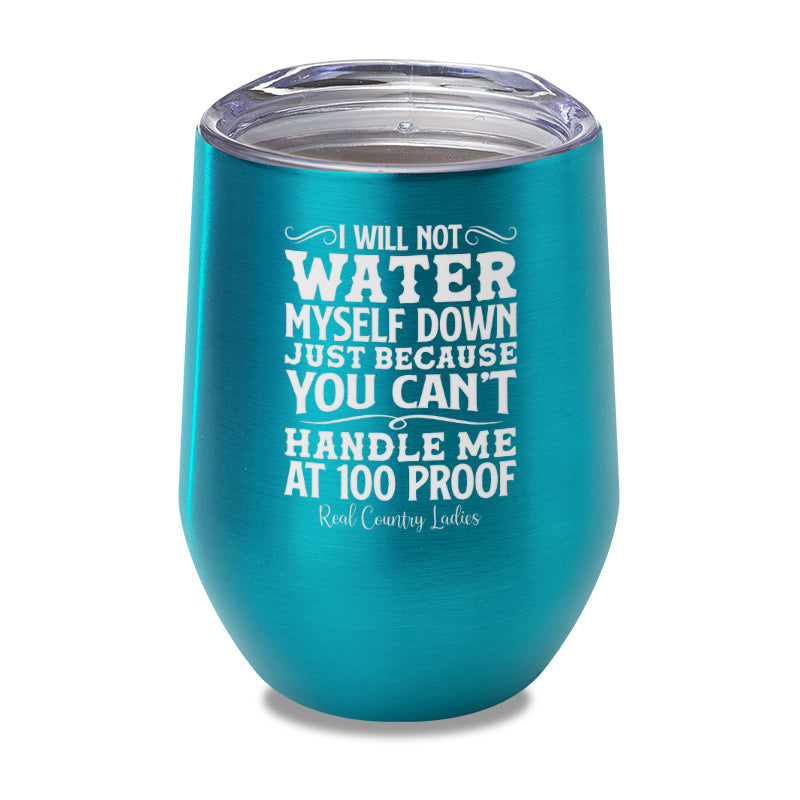 Black Friday | I Will Not Water Myself Down Laser Etched Tumbler