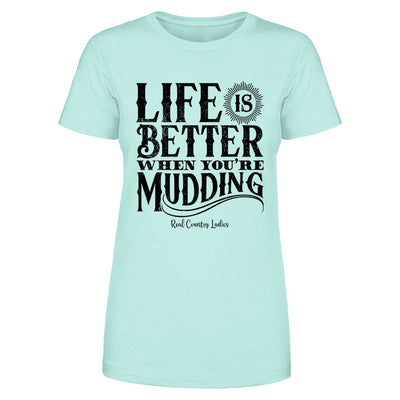 Blowout |  Life Is Better When You're Mudding Black Print Front Apparel