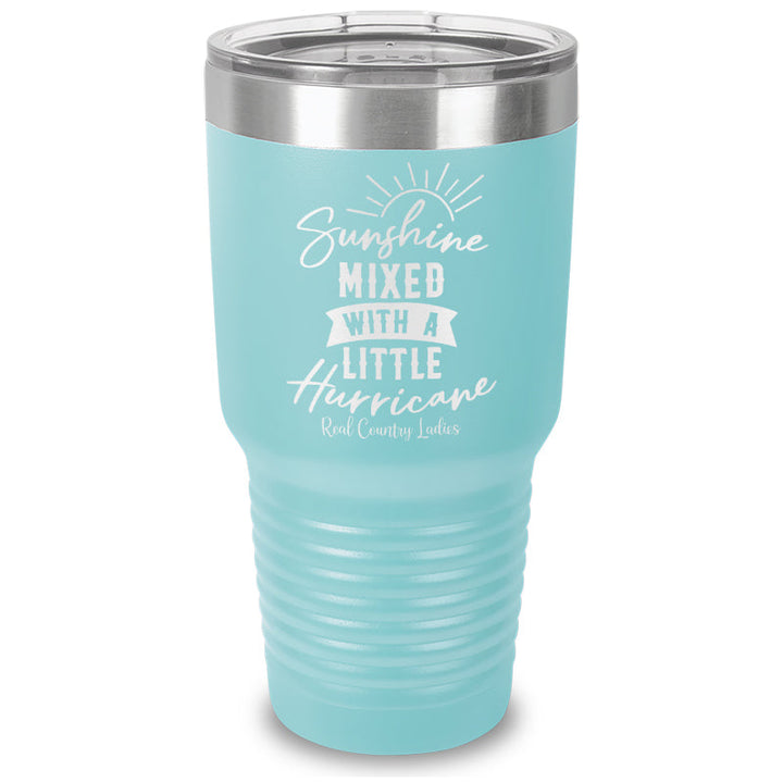 Black Friday | Sunshine Mixed With A Little Hurricane Laser Etched Tumbler