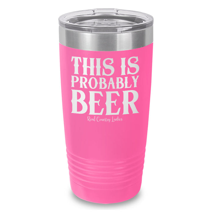 Black Friday | This Is Probably Beer Laser Etched Tumbler