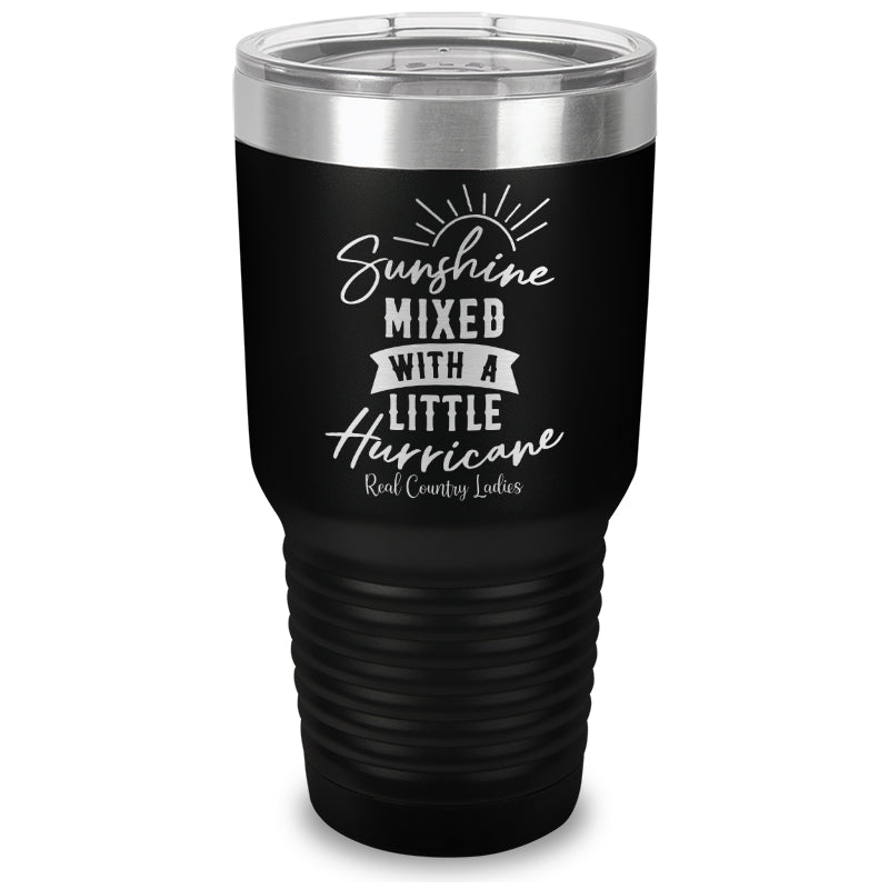 Black Friday | Sunshine Mixed With A Little Hurricane Laser Etched Tumbler