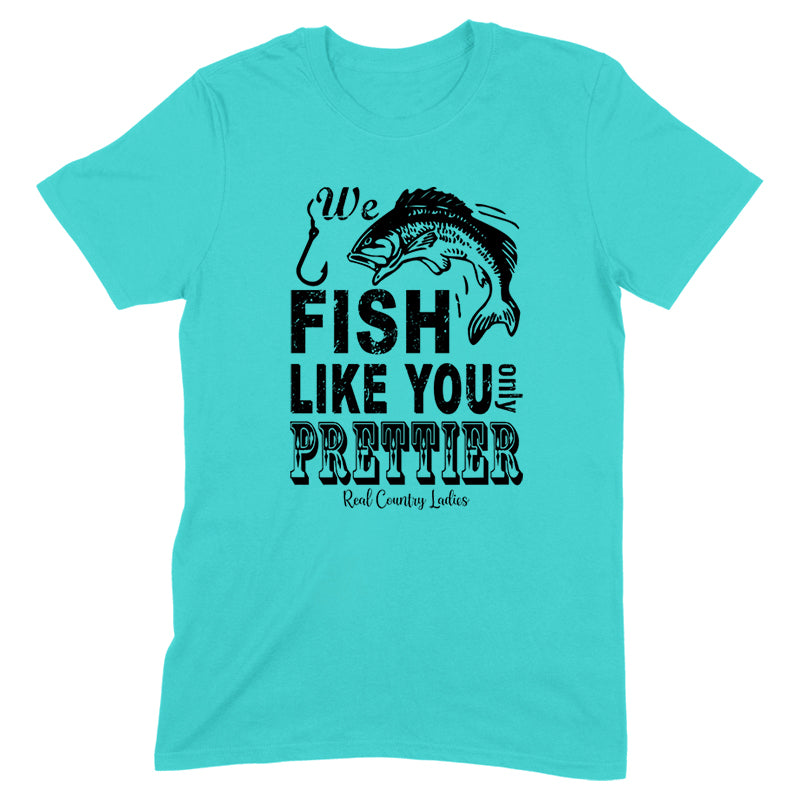 Blowout |  We Fish Like You Black Print Front Apparel