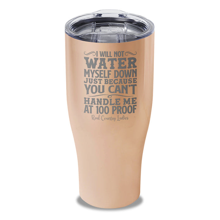 Black Friday | I Will Not Water Myself Down Laser Etched Tumbler