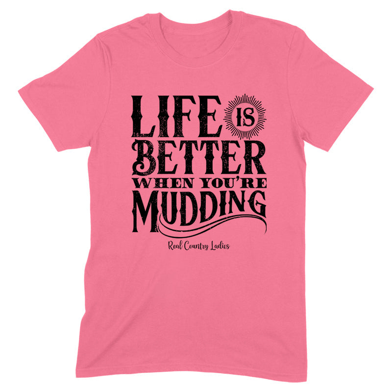 Blowout |  Life Is Better When You're Mudding Black Print Front Apparel