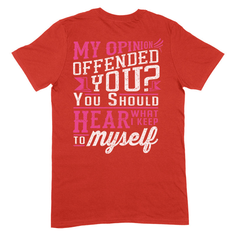 Blowout |  My Opinion Offended You Apparel