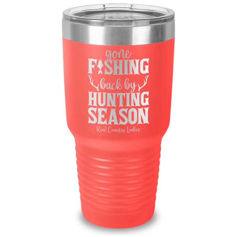 Black Friday | Gone Fishing Back By Hunting Season Laser Etched Tumbler