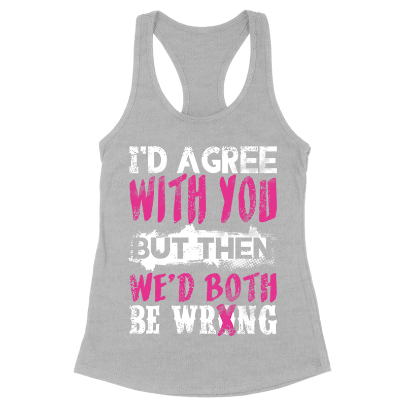 Blowout |  We'd Both Be Wrong Apparel