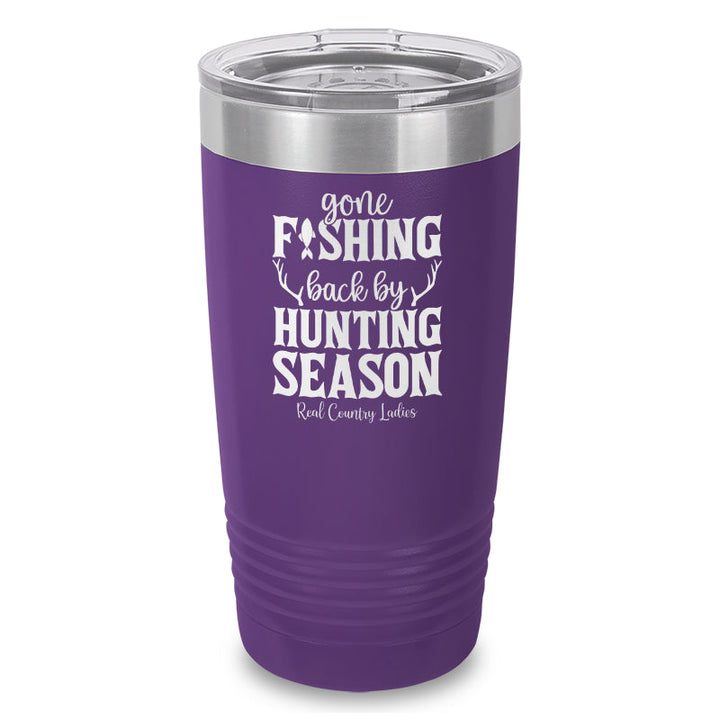 Black Friday | Gone Fishing Back By Hunting Season Laser Etched Tumbler