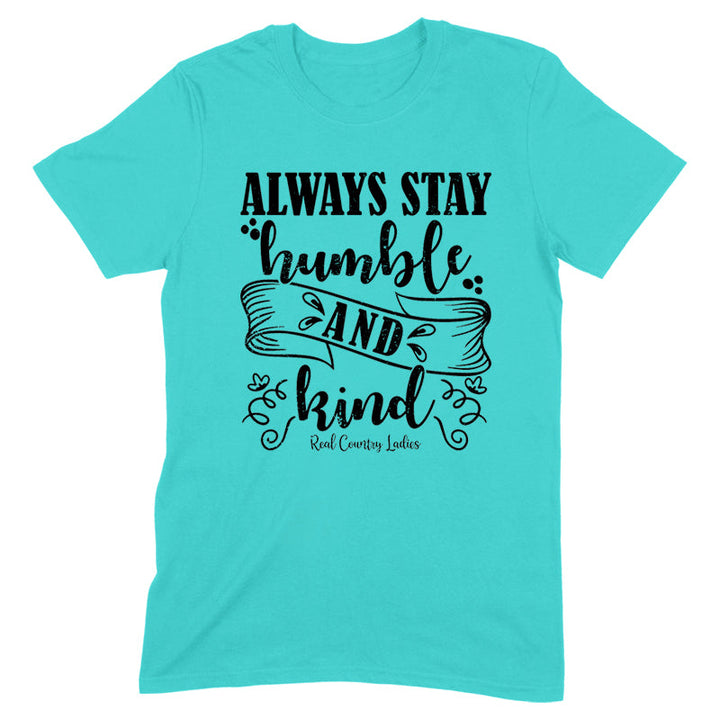 Black Friday | Always Stay Humble And Kind Black Print Front Apparel