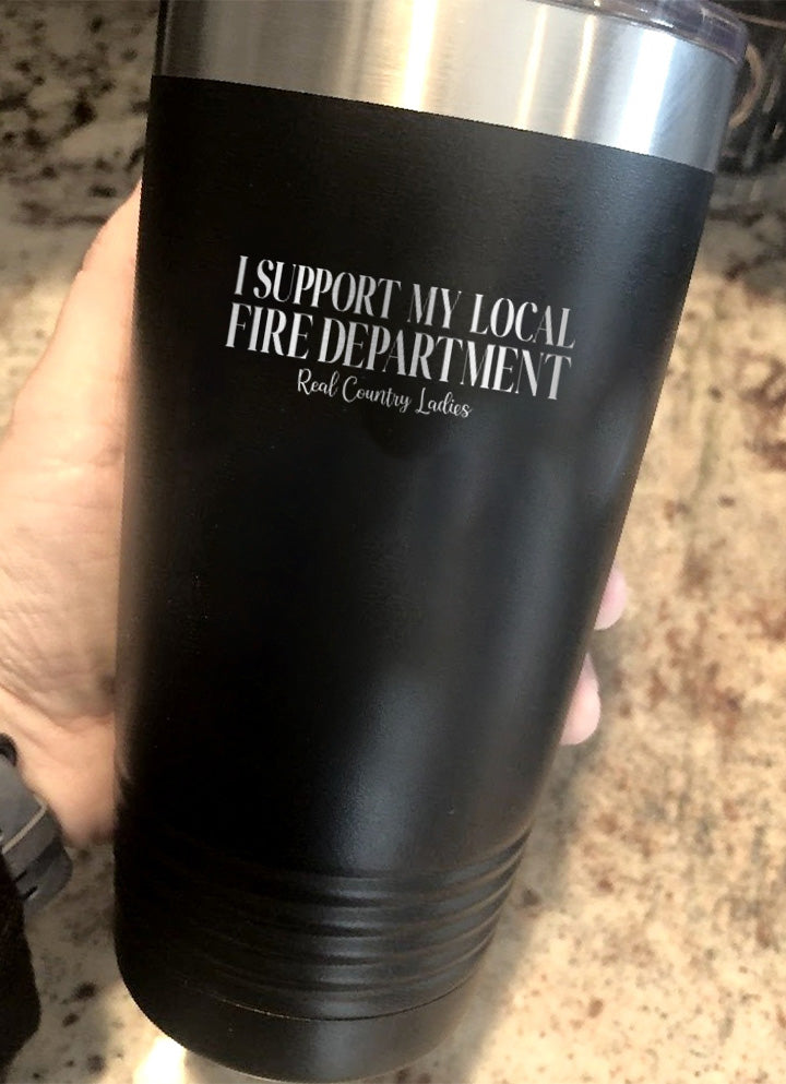 Black Friday | I Support My Local Fire Department Laser Etched Tumbler