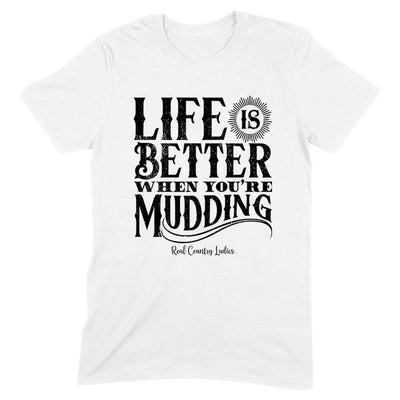 Blowout |  Life Is Better When You're Mudding Black Print Front Apparel