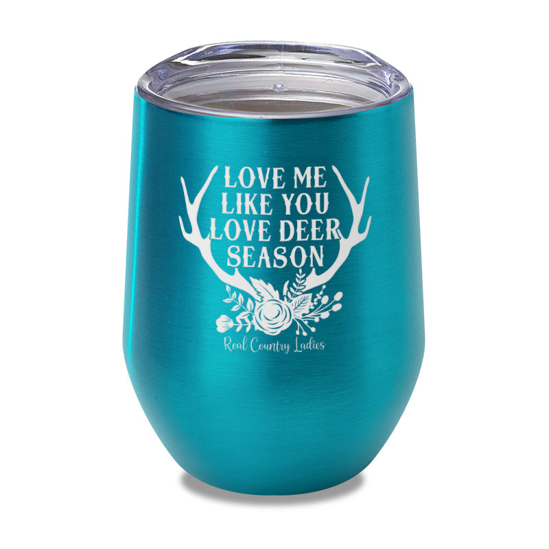 Black Friday | Love Me Like You Love Deer Season Laser Etched Tumbler