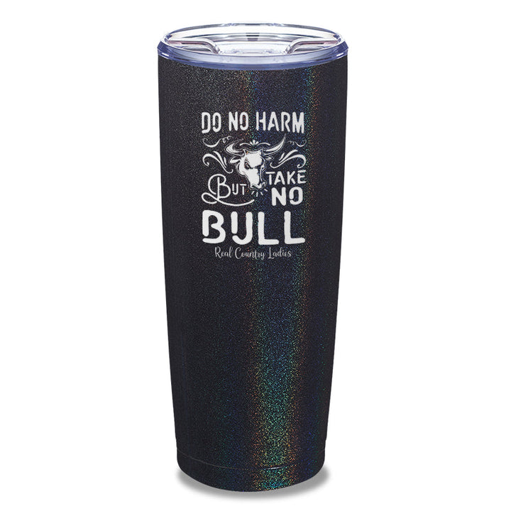 Black Friday | Do No Harm But Take No Bull Laser Etched Tumbler