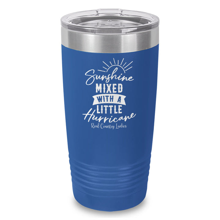 Black Friday | Sunshine Mixed With A Little Hurricane Laser Etched Tumbler