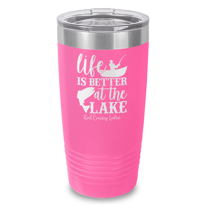 Black Friday | Life Is Better At The Lake Laser Etched Tumbler