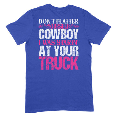 Blowout |  I Was Starin' At Your Truck Apparel