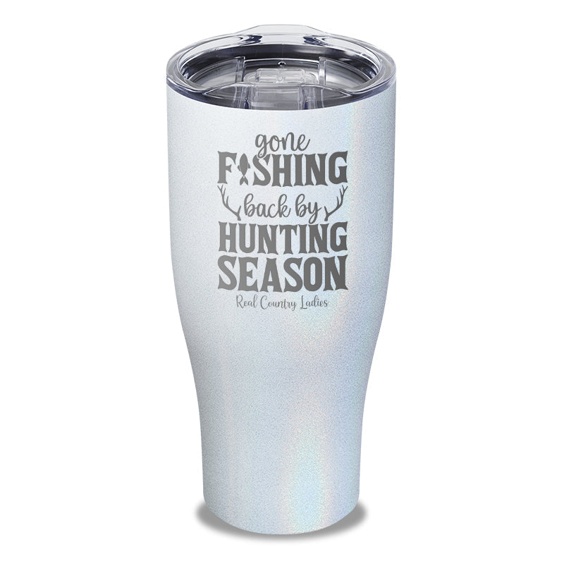 Black Friday | Gone Fishing Back By Hunting Season Laser Etched Tumbler