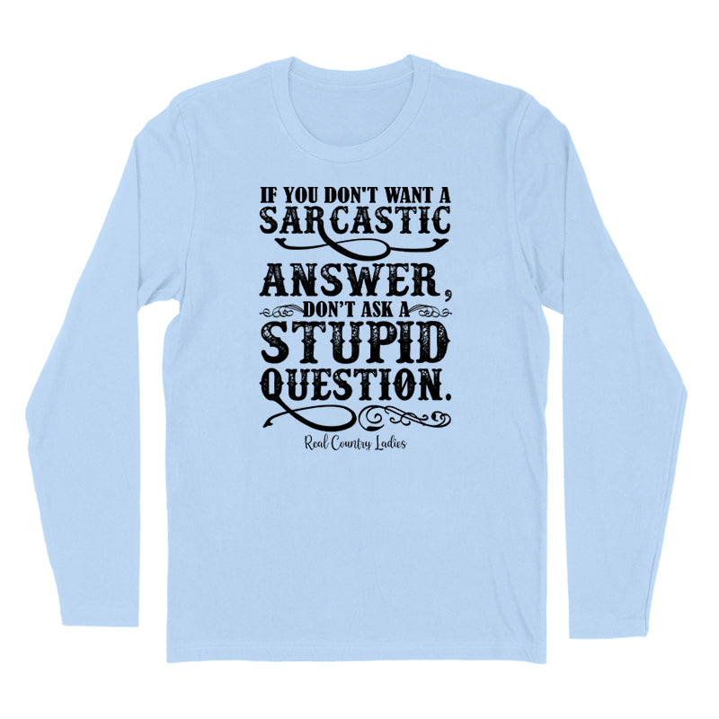 Blowout | If You Don't Want A Sarcastic Answer Black Print Hoodies & Long Sleeves