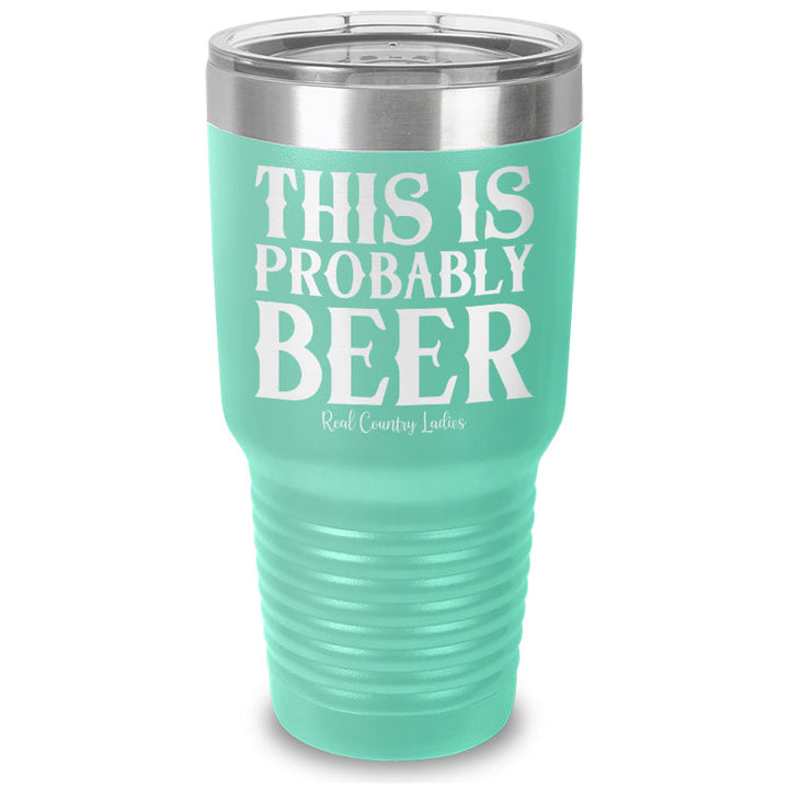 Black Friday | This Is Probably Beer Laser Etched Tumbler