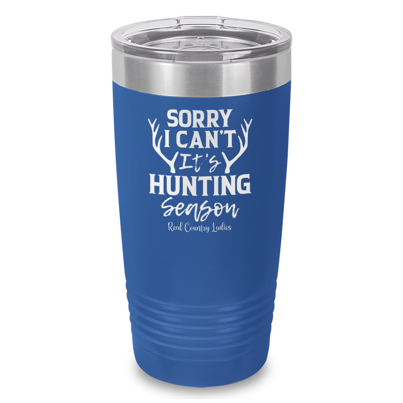 Black Friday | Sorry I Can't It's Hunting Season Laser Etched Tumbler