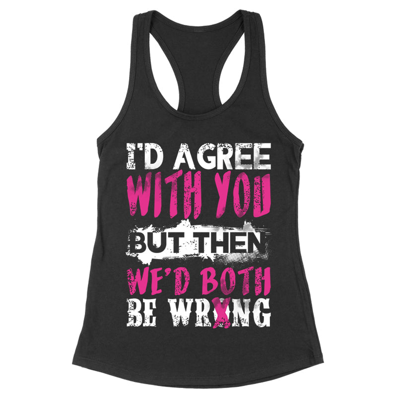 Blowout |  We'd Both Be Wrong Apparel