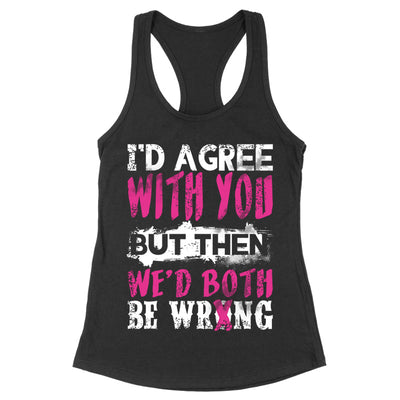 Blowout |  We'd Both Be Wrong Apparel