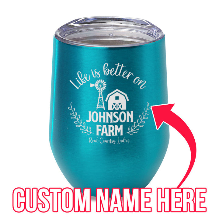 Black Friday | Life Is Better On (CUSTOM) Farm Laser Etched Tumbler