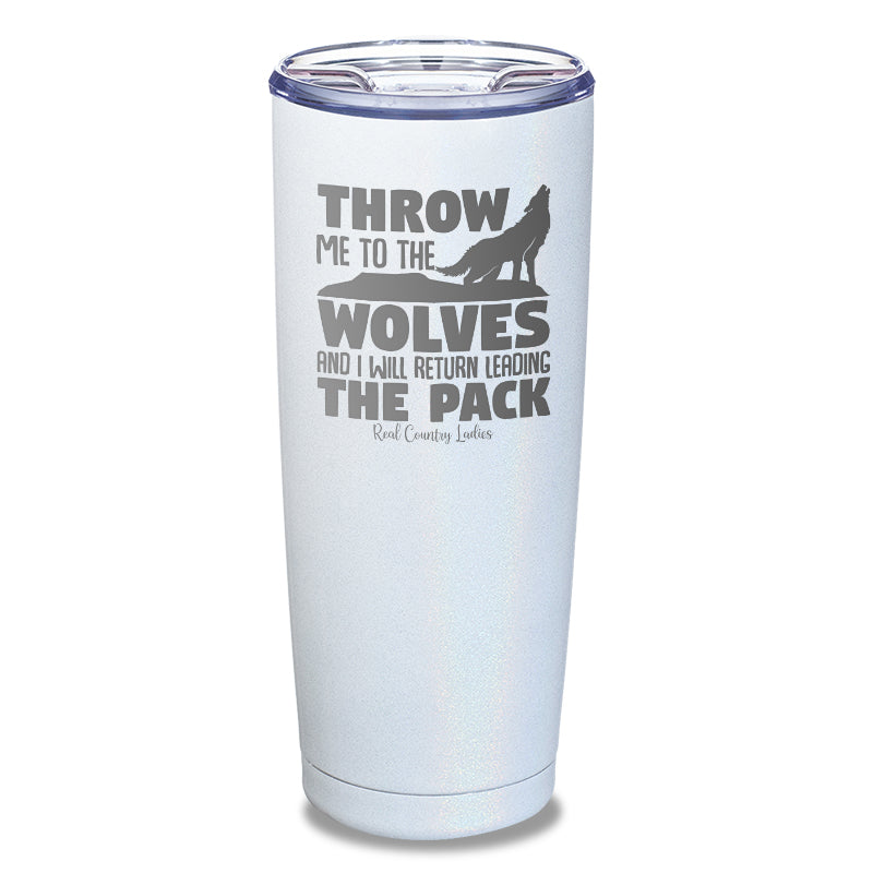 Black Friday | Throw Me To The Wolves Laser Etched Tumbler