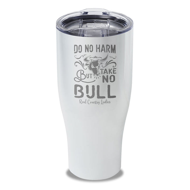 Black Friday | Do No Harm But Take No Bull Laser Etched Tumbler